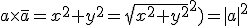 3$a\times \bar{a}=x^2+y^2=\sqrt{x^2+y^2}^2)=|a|^2
